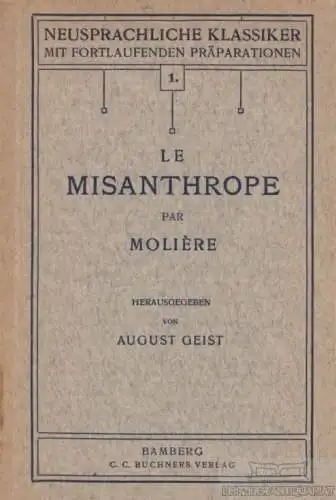 Buch: Le Misanthrope, Moliere. Ca. 1930, C. C. Buchners Verlag, gebraucht, gut