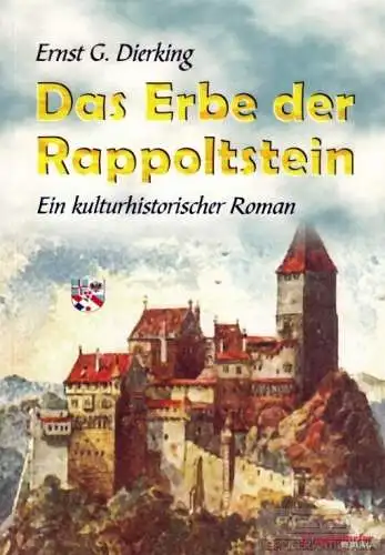 Buch: Das Erbe der Rappoltstein, Dierking, Ernst G. 2011, Engelsdorfer Verlag