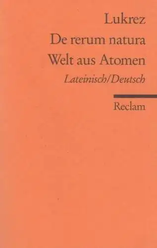 Buch: De rerum natura. Welt aus Atomen, Lukrez. Reclam Taschenbuch, 2005