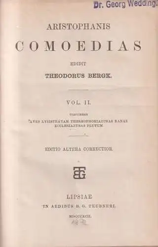 Buch: Aristophanis Comoedias. Vol II, Aristophanes. 1892, B. G. Teubner