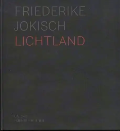 Buch: Friederike Jokisch, Geissler, Heike. 2011, Galerie Hübner + Hübner