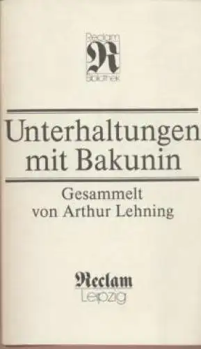 Buch: Unterhaltungen mit Bakunin, Lehning, Arthur. RUB, 1991, Reclam Verlag