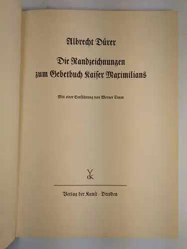 Buch: Die Randzeichnung zum Gebetbuch Kaiser Maximilians, Albrecht Dürer, 1957