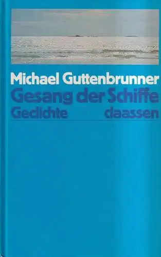 Buch: Gesang der Schiffe, Gedichte, Michael Guttenbrunner, 1980, Claassen Verlag