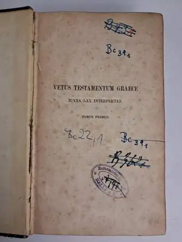 Biblia: Vetus Testamentum Graece Iuxta LXX Interpretes: Tomus 1, C. Tischendorf