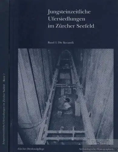 Buch: Jungsteinzeitliche Ufersiedlungen im Zürcher Seefeld, Gerber. 2 Bände