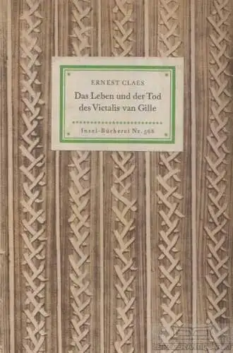 Insel-Bücherei 568, Das Leben und der Tod des Victalis van Gille, Claes, Ernest