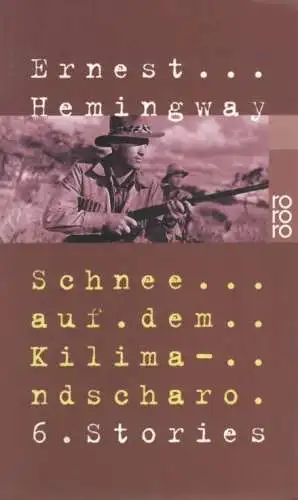 Buch: Schnee auf dem Kilimandscharo, Hemingway, Ernest. Rororo, 2006, 6 Stories