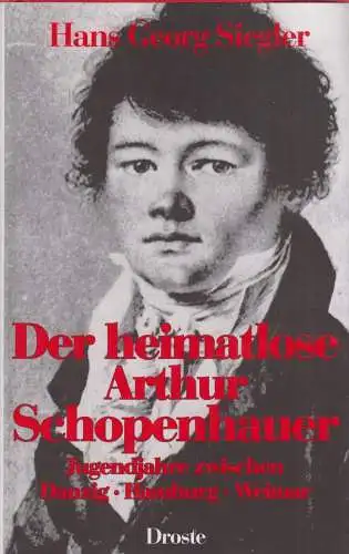 Buch: Der heimatlose Arthur Schopenhauer, Siegler, Hans Georg, 1994, Droste