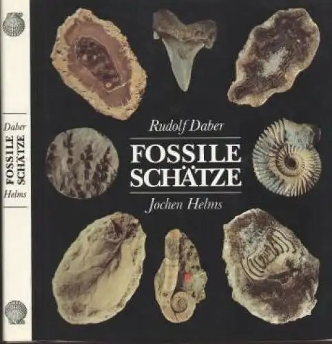 Buch: Fossile Schätze, Daber, Rudolf und Jochen Helms. 1981, Edition Leipzig