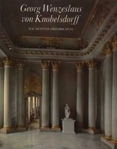 Buch: Georg Wenzeslaus von Knobelsdorff, Kadatz, Hans Joachim und Murza, G 65448