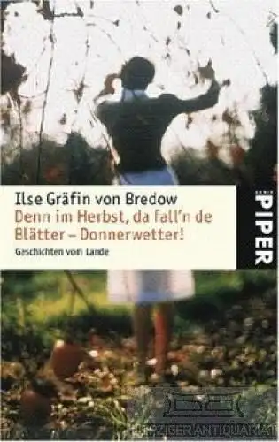 Buch: Denn im Herbst, da fall´n de Blätter - Donnerwetter!, Bredow. Serie Piper