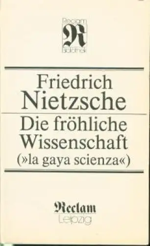 Buch: Die fröhliche Wissenschaft, Nietzsche, Friedrich. RUB, 1990, Reclam Verlag