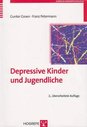 Buch: Depressive Kinder und Jugendliche, Goren / Petermann. 2011, Hogrefe