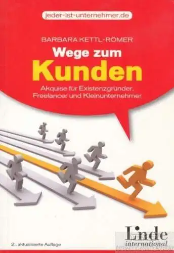 Buch: Wege zum Kunden, Kettl-Römer, Barbara. 2011, Linde Verlag, gebraucht, gut