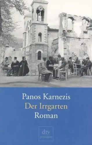 Buch: Der Irrgarten, Karnezis, Panos. Dtv premium, 2005, Roman