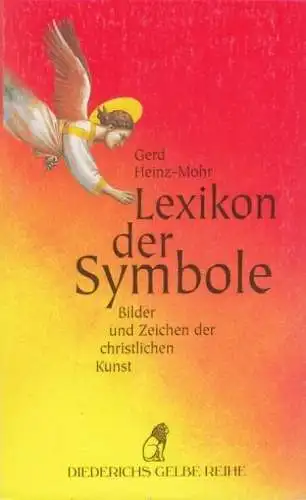 Buch: Lexikon der Symbole, Heinz-Mohr, Gerd. Diederichs Gelbe Reihe, 1998