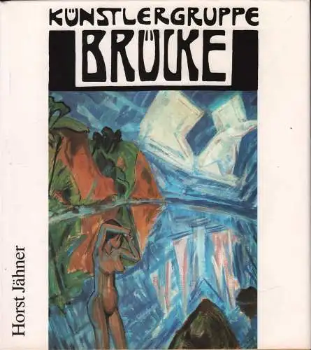 Buch: Künstlergruppe Brücke, Jähner, Horst. 1984, Henschelverlag, gebraucht, gut