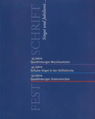 Buch: Festschrift: Singet und Jubilieret..., Quedlinburg, sehr gut