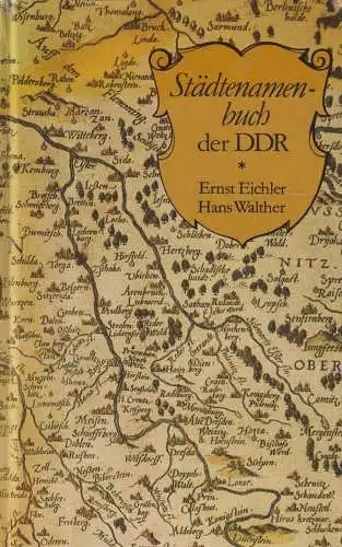 Buch: Städtenamenbuch der DDR, Eichler, Ernst / Walther, Hans, 1986