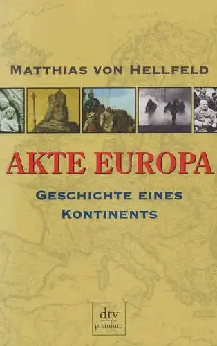 Buch: Akte Europa, Hellfeld, Matthias von, 2006, Deutscher Taschenbuch Verlag