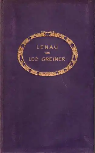 Buch: Lenau, Leo Greiner. Die Dichtung, Schuster & Loeffler, gebraucht, gut