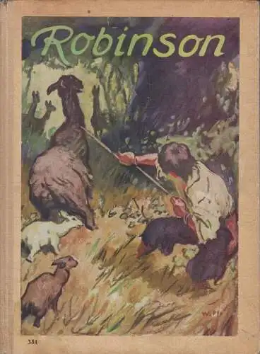 Buch: Robinson, Campe, Joachim Heinrich, 1914, Loewes Verlag Ferdinand Carl