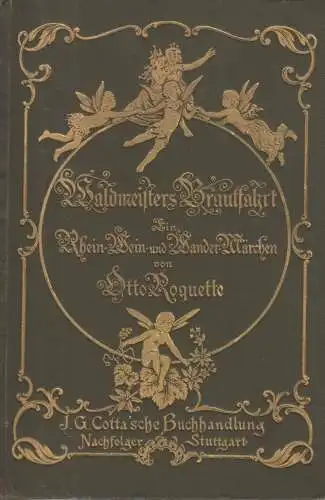 Buch: Waldmeisters Brautfahrt, Roquette, Otto. 1909, gebraucht, sehr gut