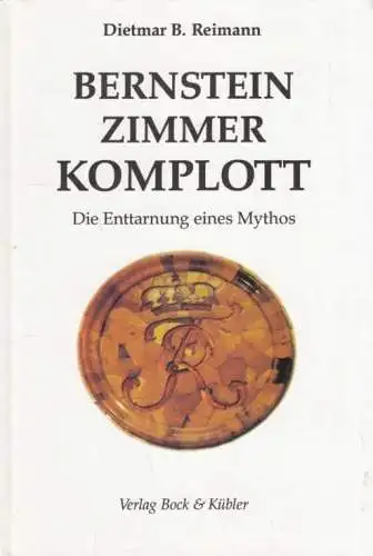 Buch: Bernsteinzimmer-Komplott, Reimann, Dietmar B. 1997, Verlag Bock & Kübler