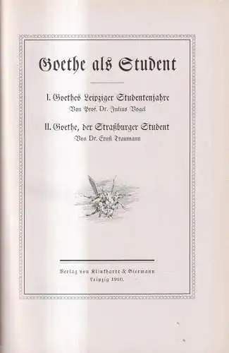 Buch: Goethe als Student, J. Vogel / E. Traumann, 1910, Klinkhardt & Biermann