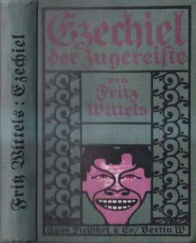 Buch: Ezechiel der Zugereiste, Roman, Fritz Wittels, 1910, Egon Fleischel & Co.