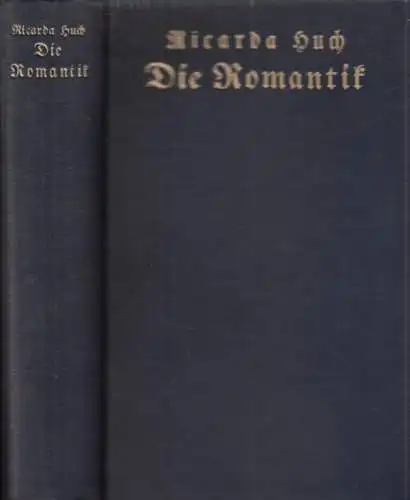 Buch: Die Romantik. Zwei Teile in einem Bande, Huch, Ricarda. 2 Bände in 1, 1931