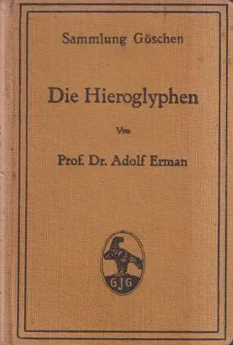 Buch: Die Hieroglyphen, Erman, Adolf. Sammlung Göschen, 1912, G. J. Göschen'sche