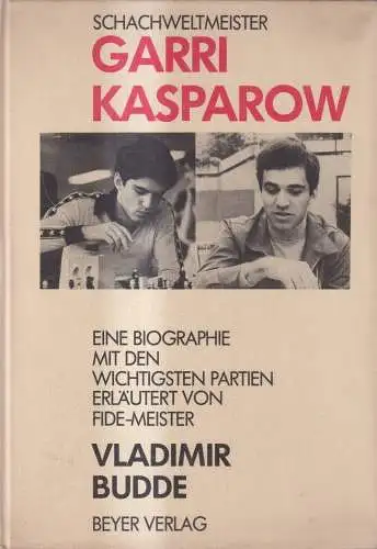 Buch: Schachweltmeister Garri Kasparow, Vladimir Budde, 1986, Beyer Verlag