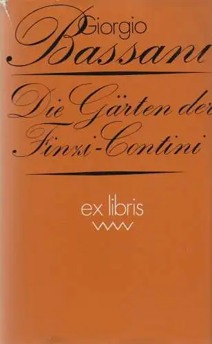 Buch: Die Gärten der Finzi-Contini, Bassani, Giorgio. Ex libris, 1981, Volk&Welt