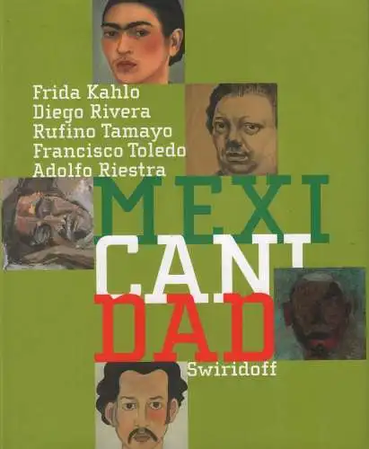 Ausstellungskatalog: Mexicanidad, 2012, Swiridoff, Frida Kahlo, Diego Rivera u.a