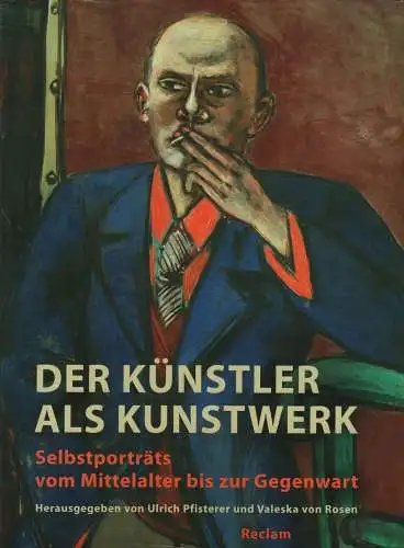 Buch: Der Künstler als Kunstwerk, Pfisterer, Ulrich und V. von Rosen. 2005