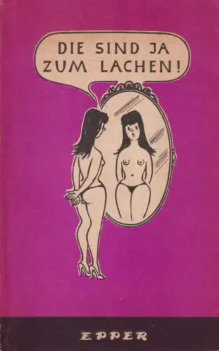 Buch: Epper. Die sind ja zum Lachen!, Epperlein, Arthur. 1976, Freiheit Verlag