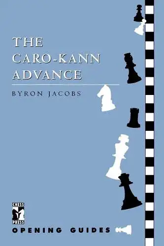 Buch: Caro-Kann Advance. Byon Jacobs, 1997, The Chess Press, gebraucht, sehr gut