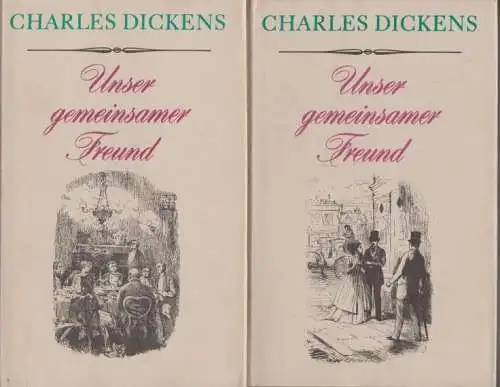 Buch: Unser gemeinsamer Freund, Dickens, Charles. 2 Bände, 1983, gebraucht, gut