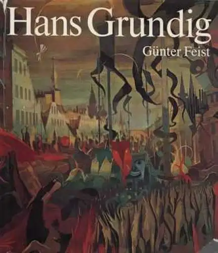 Buch: Hans Grundig, Feist, Günter. 1979, Verlag  der Kunst, gebraucht, gut