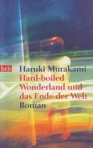 Buch: Hard boiled wonderland und das Ende der Welt, Murakami, Haruki. Btb, 2007