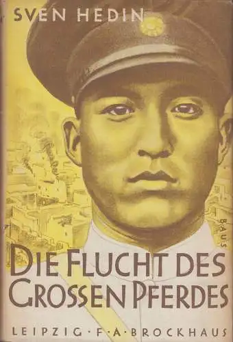 Buch: Die Flucht der Großen Pferdes, Hedin, Sven. 1939, F. A. Brockhaus Verlag