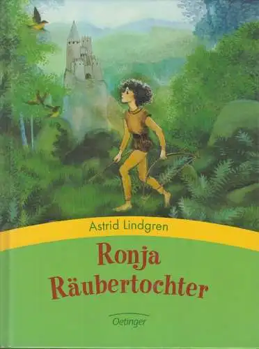 Buch: Ronja Räubertochter, Lindgren, Astrid. 2006, Verlag Friedrich Oetinger