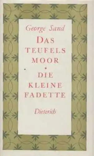 Sammlung Dieterich 216, Das Teufelsmoor. Die kleine Fadette, Sand, George. 1969