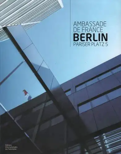 Buch: Ambassade de France Berlin. Pariser Platz 5, 2010, gebraucht, sehr gut