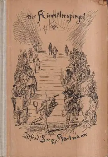 Buch: Der Künstlerspiegel, Alfred Georg Hartmann, 1920, F. Bruckmann Verlag