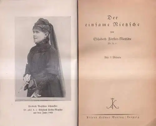 Buch: Der einsame Nietzsche, Förster-Nietzsche, Elisabeth. 1913, Alfred Kröner