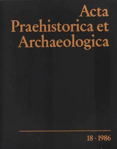 Buch: Acta Praehistorica et Archaeologica 18, Müller u.a., 1986, gebraucht, gut