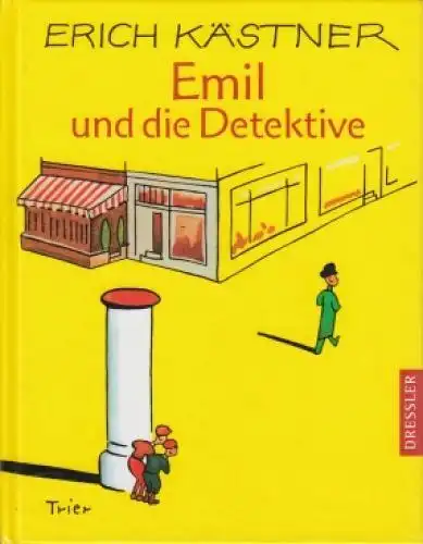 Buch: Emil und die Detektive, Kästner, Erich. 2011, Dressler / Atrium